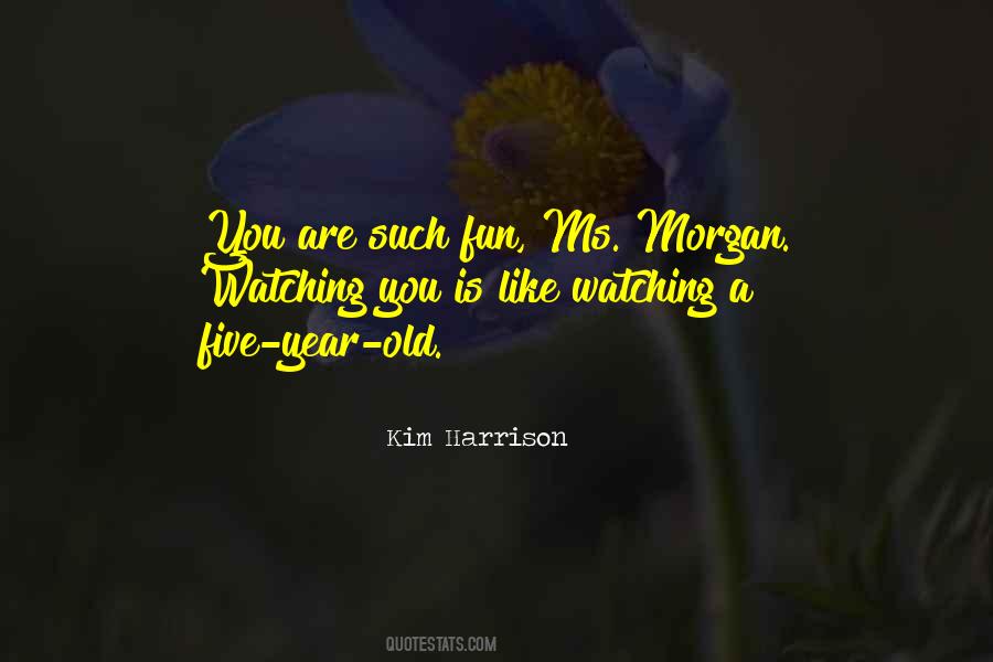 Quotes About Morgan #1751233