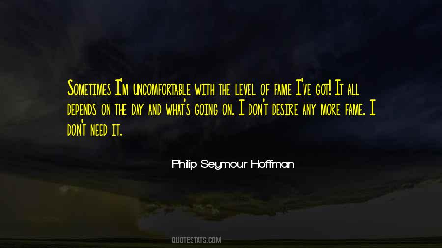 Philip Seymour Quotes #1036044