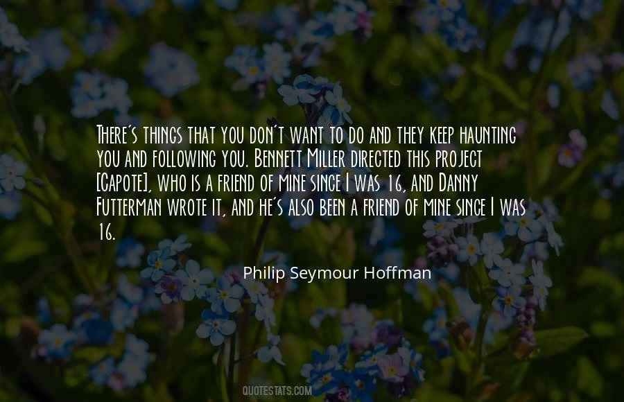 Philip Seymour Quotes #620333