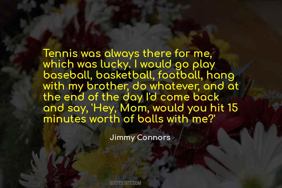 Quotes About Jimmy Connors #454228