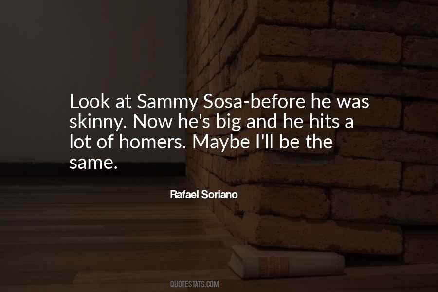 Quotes About Sammy Sosa #231129