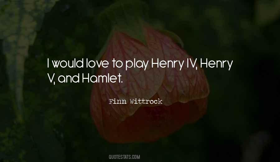 Quotes About Henry Iv #266539