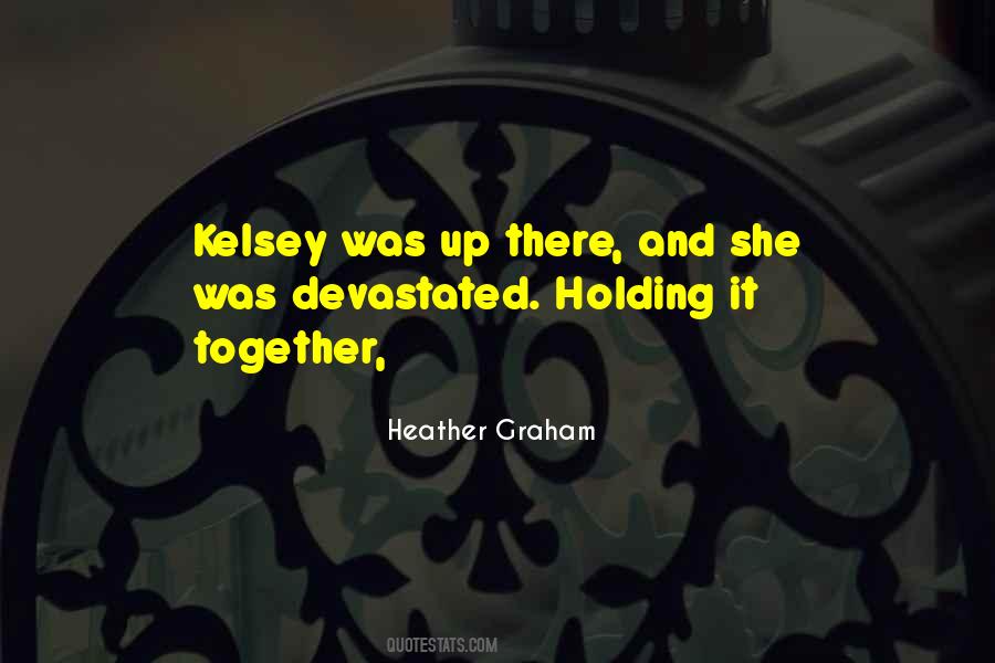 Quotes About Kelsey #1194927