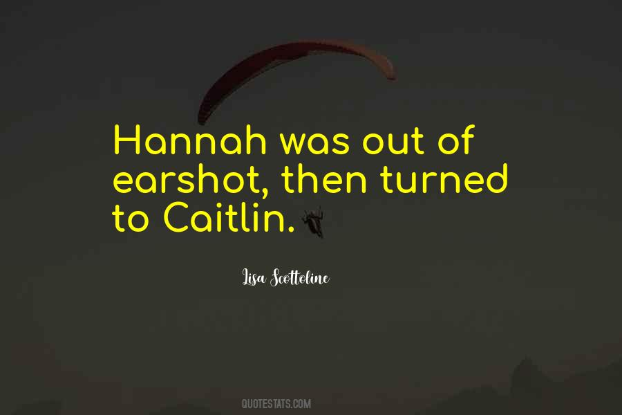 Quotes About Hannah #1636694