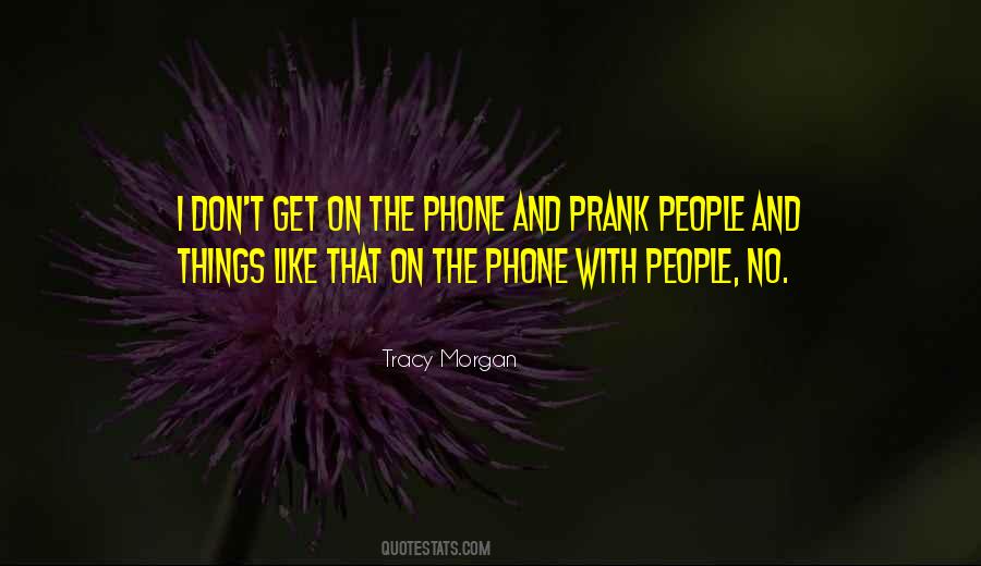 Phone Prank Quotes #646233