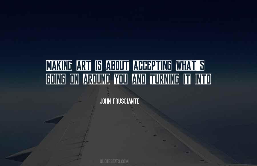 Quotes About John Frusciante #529494