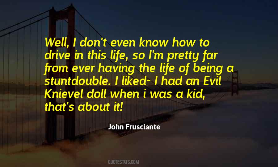 Quotes About John Frusciante #71073