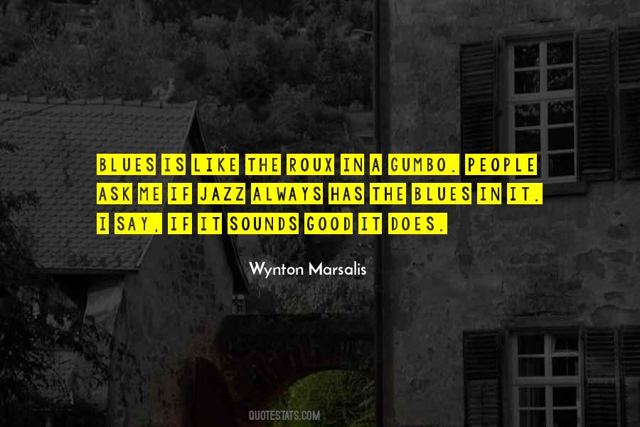 Quotes About Wynton Marsalis #322518