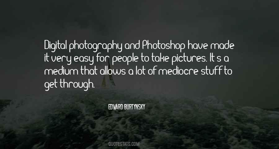 Photography And Photoshop Quotes #361140