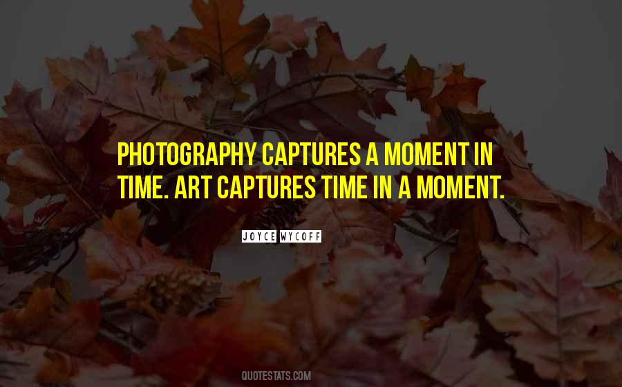 Photography Captures Quotes #104376
