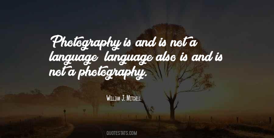 Photography Is Quotes #1288130