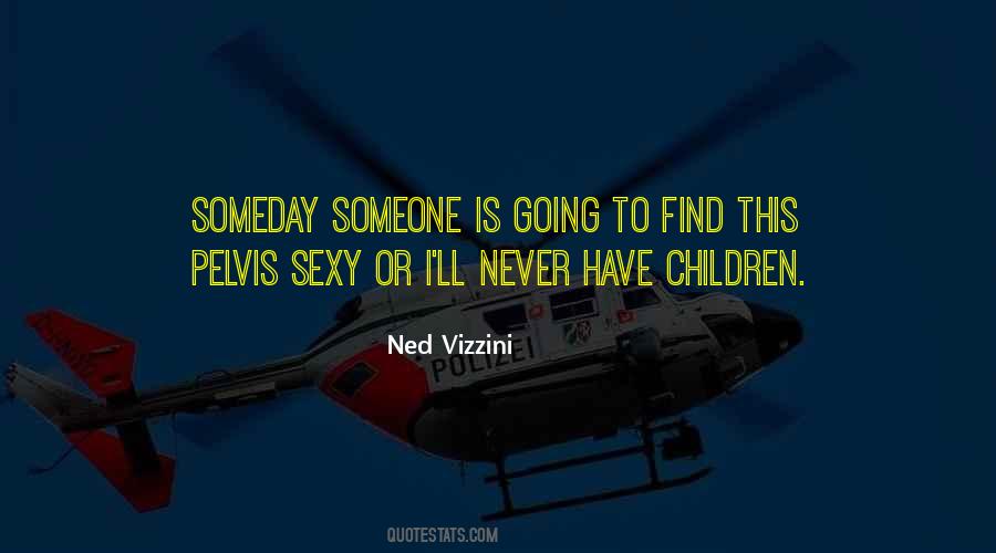 Quotes About Ned Vizzini #791860