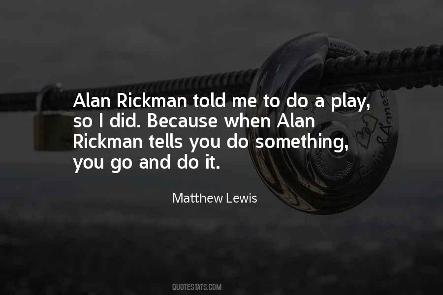 Quotes About Alan Rickman #1003036