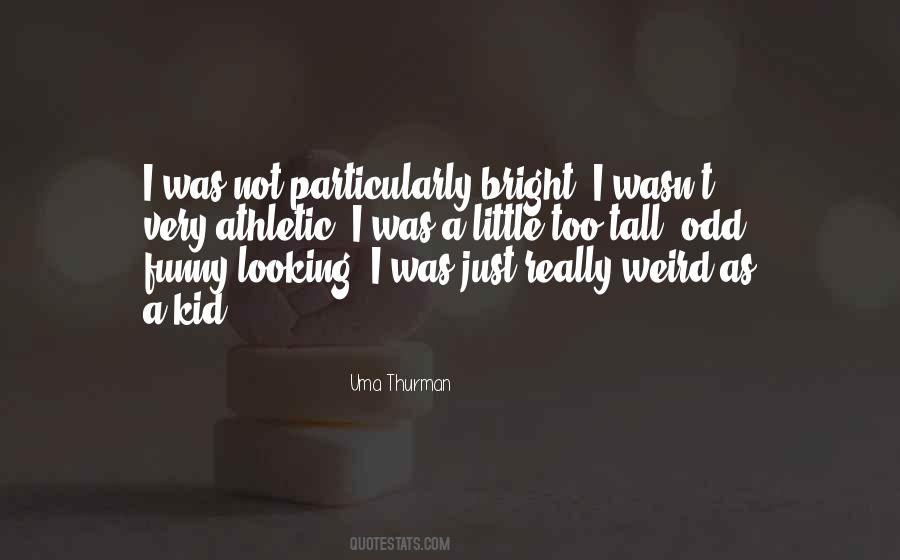Quotes About Uma Thurman #380487