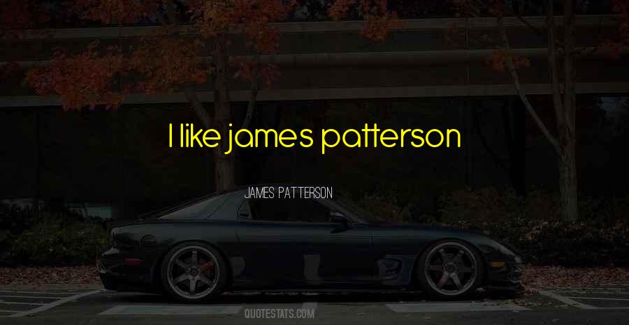 Quotes About James Patterson #975907