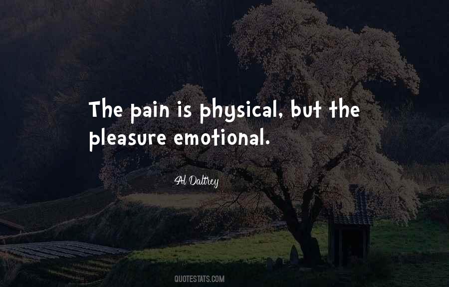 Physical Emotional Pain Quotes #1473184