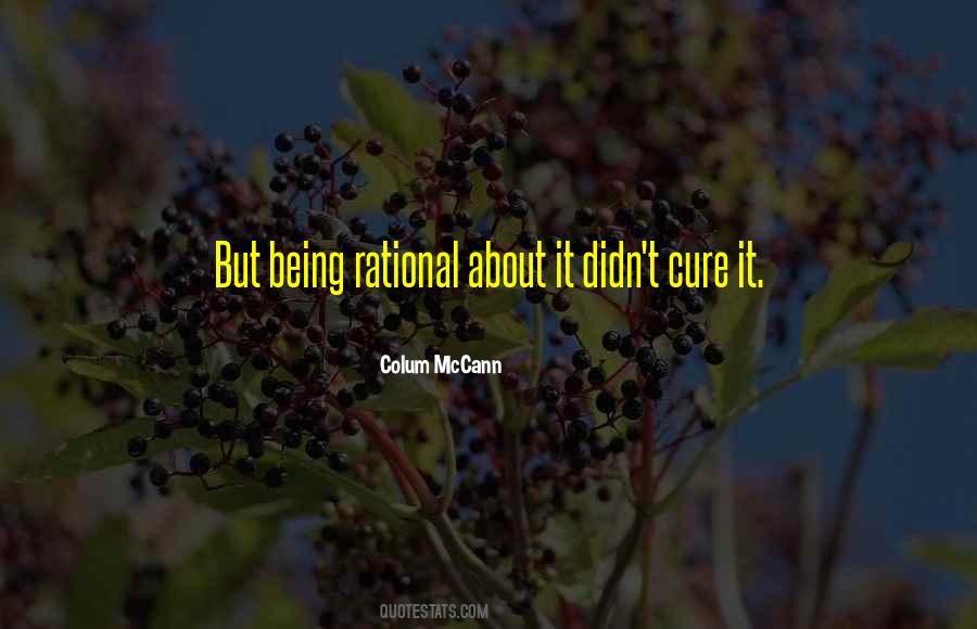 Quotes About Being Rational #1090592