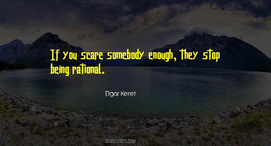 Quotes About Being Rational #1616630