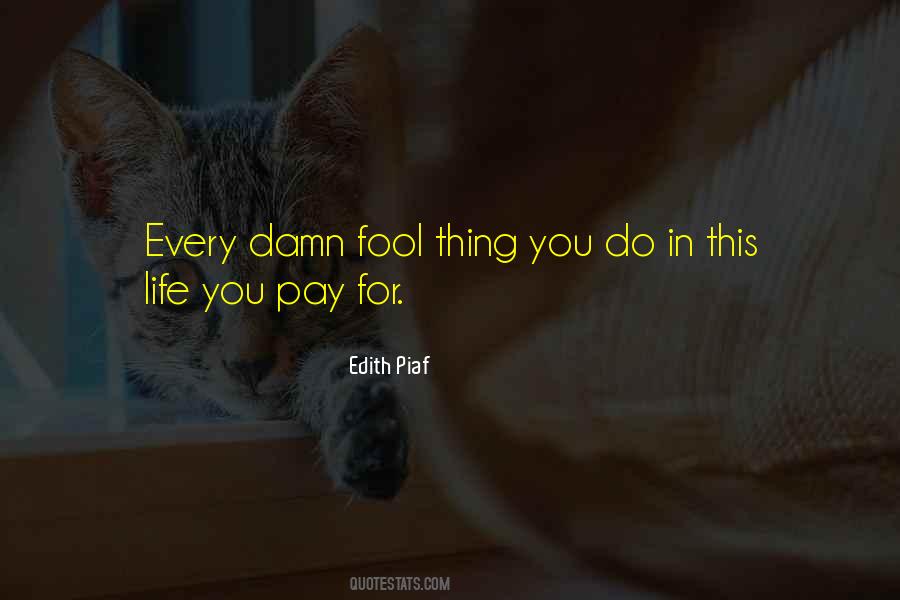 Piaf Quotes #1514619