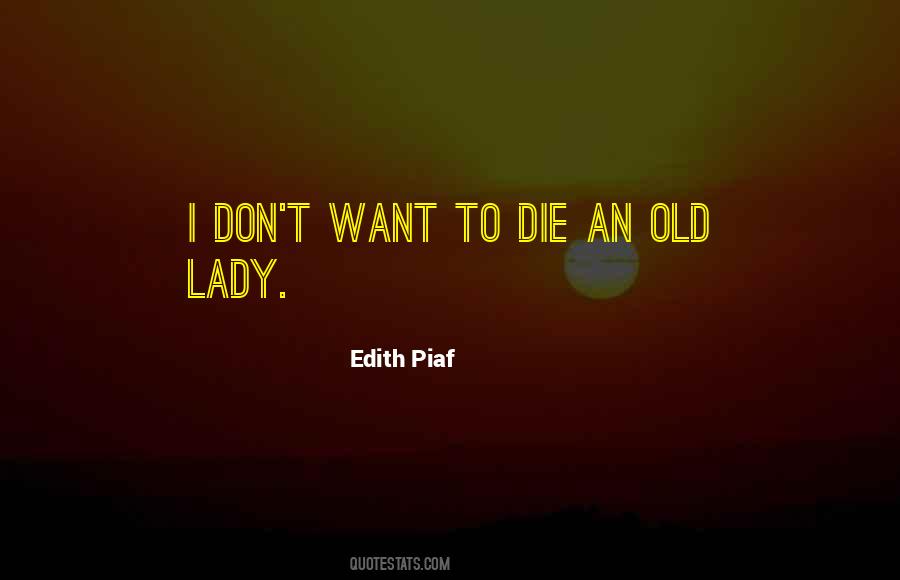 Piaf Quotes #749735