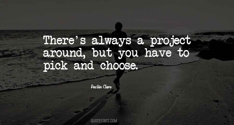 Pick And Choose Quotes #570328