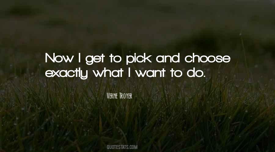 Pick And Choose Quotes #65694