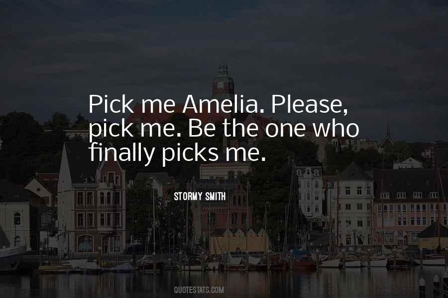 Pick Me Quotes #424164