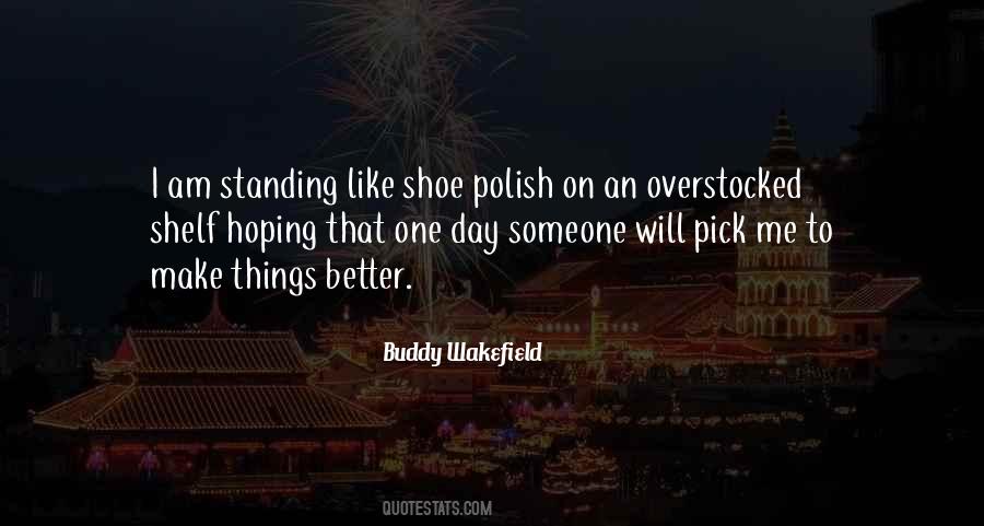 Pick Me Quotes #477424