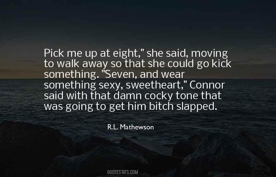 Pick Me Quotes #774068