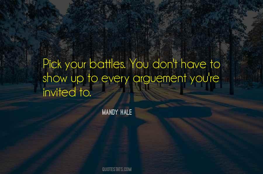 Pick Your Battles Quotes #1165326