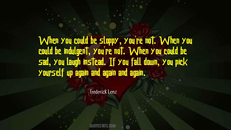 Pick Yourself Up Again Quotes #474909