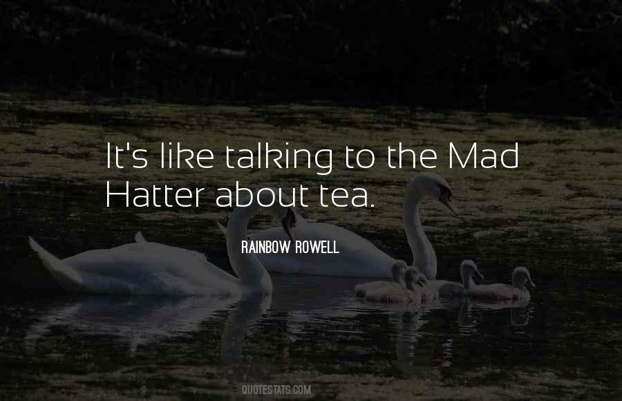 Quotes About The Mad Hatter #1121725