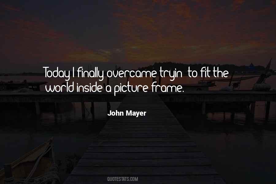 Picture Frame Quotes #1188229