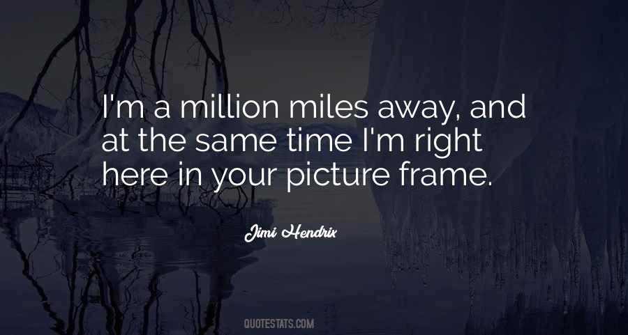 Picture In A Frame Quotes #1044596