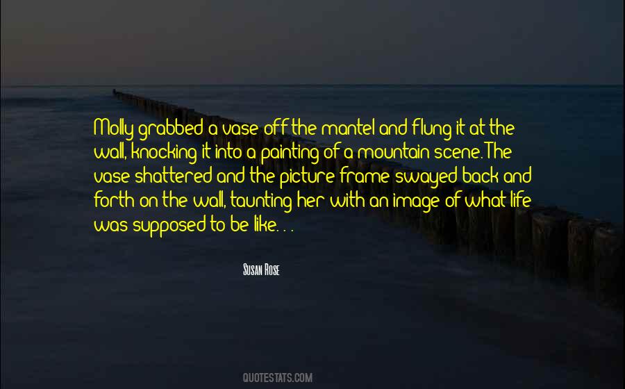 Picture In A Frame Quotes #294073