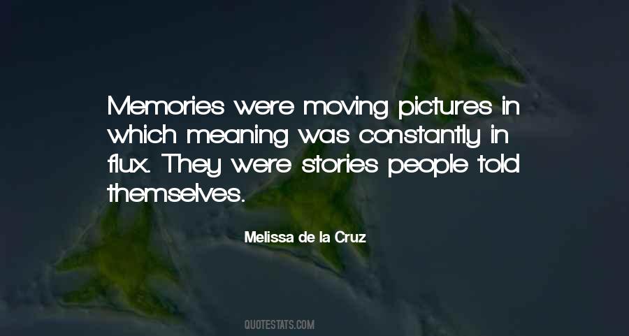 Pictures Are Memories Quotes #1136027