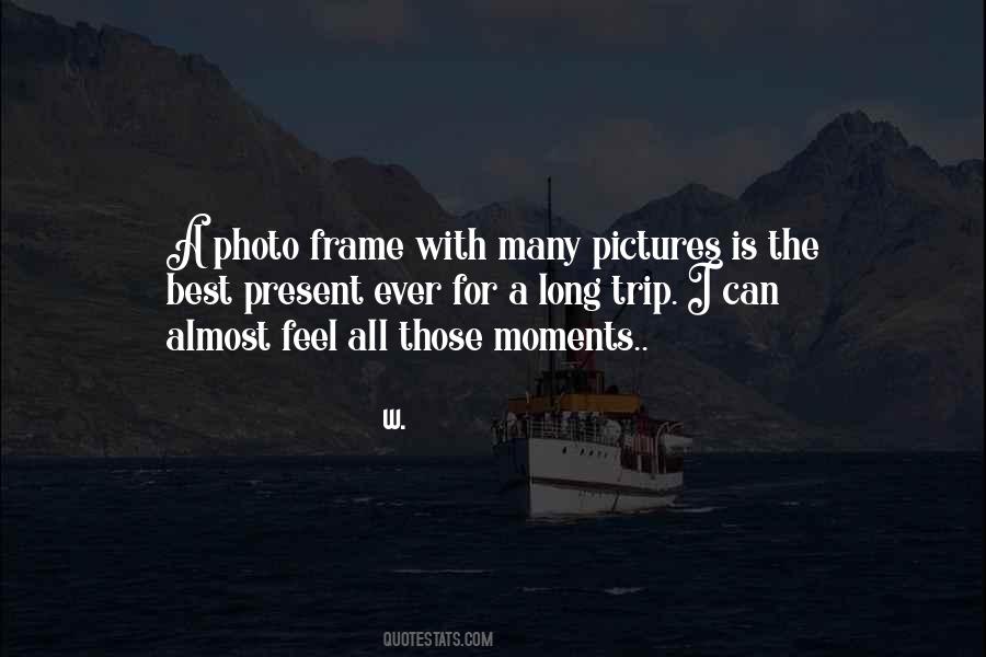 Pictures Are Memories Quotes #1404355