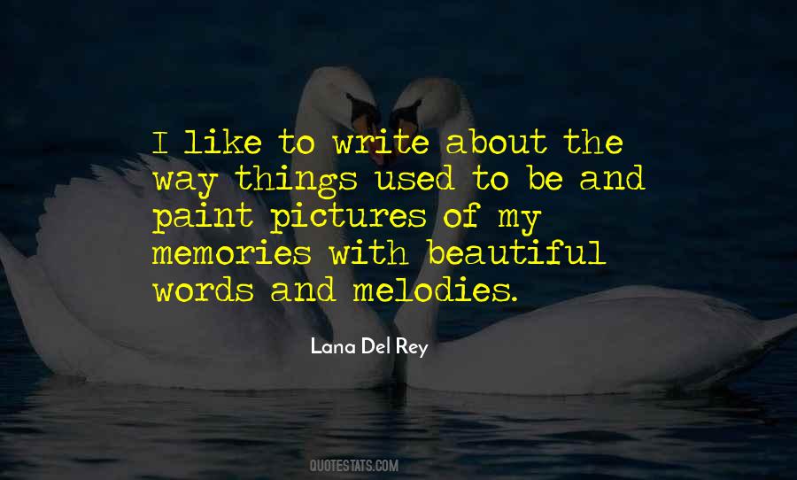 Pictures Are Memories Quotes #1853922