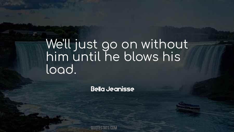 Quotes About Go On #1805302