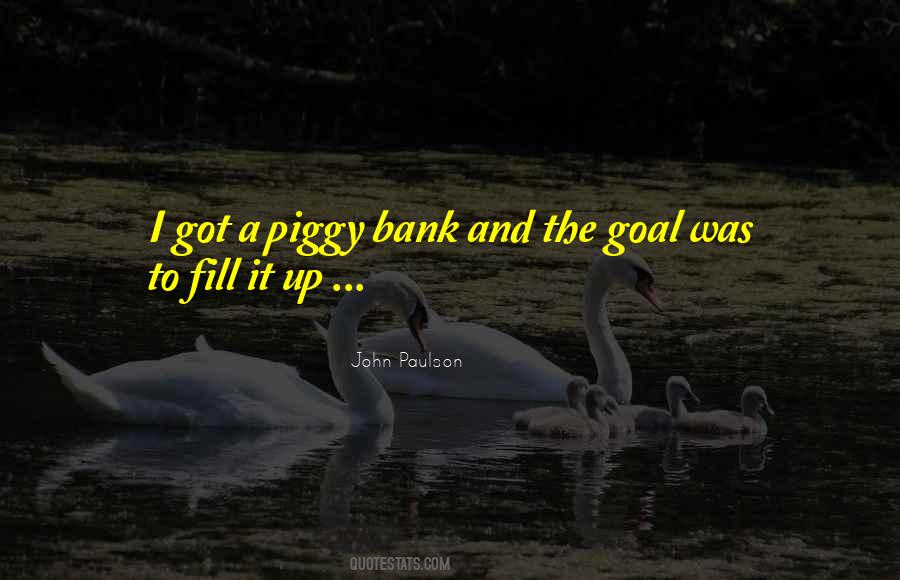 Piggy Bank Quotes #852484