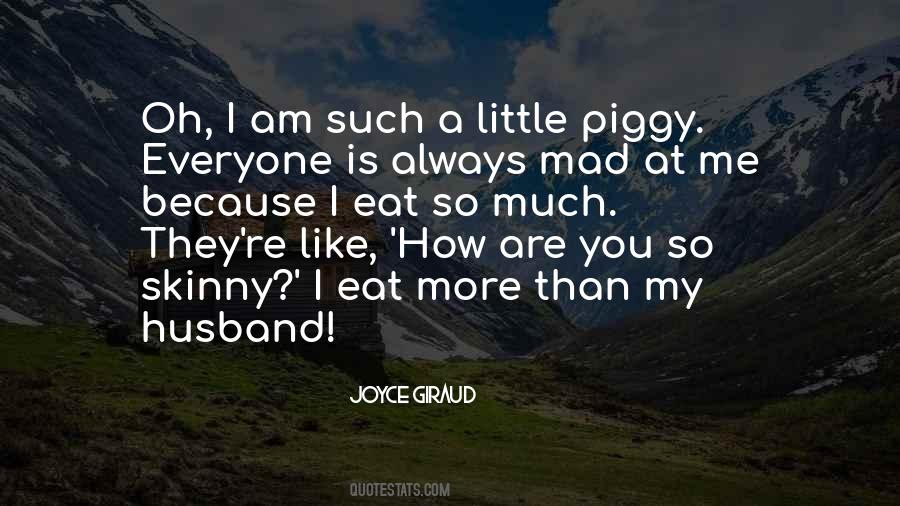 Piggy Quotes #1393731