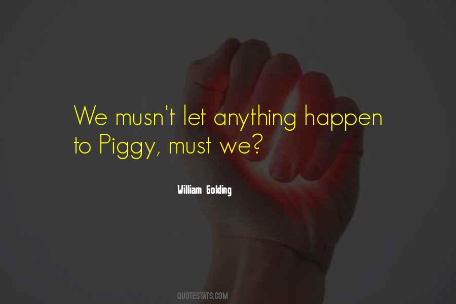 Piggy Quotes #679818