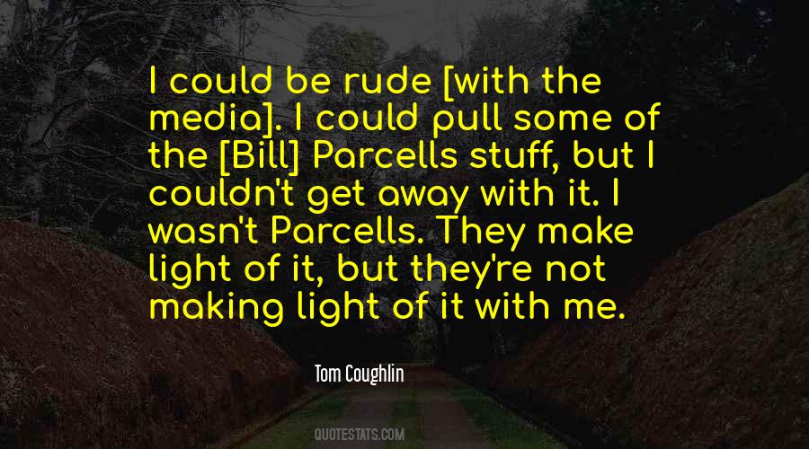 Quotes About Bill Parcells #1453981