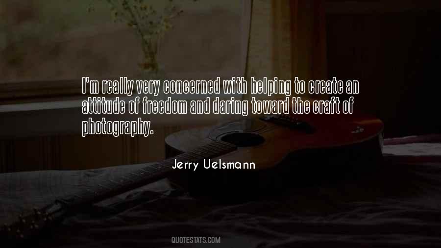 Quotes About Jerry Uelsmann #1594318
