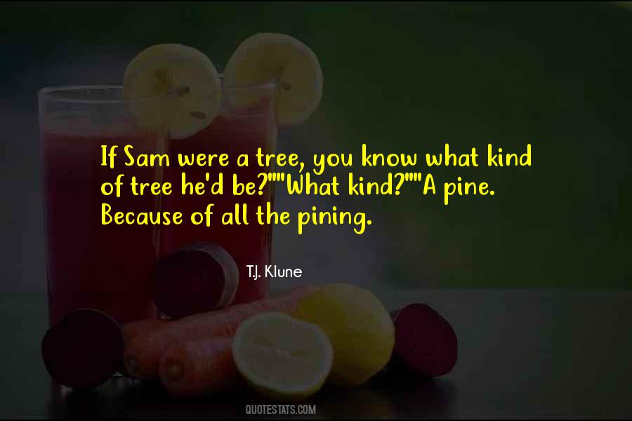 Pine Tree Quotes #1155719