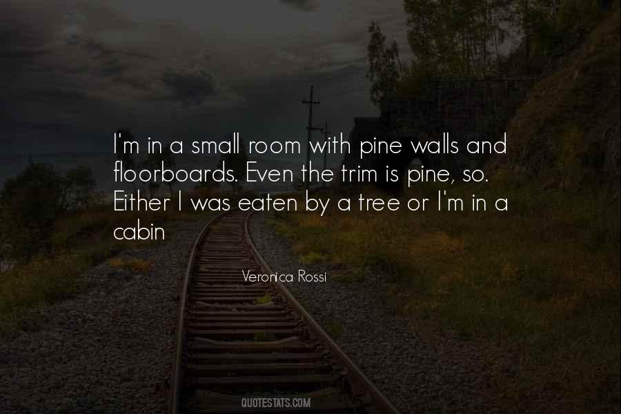 Pine Tree Quotes #1590912