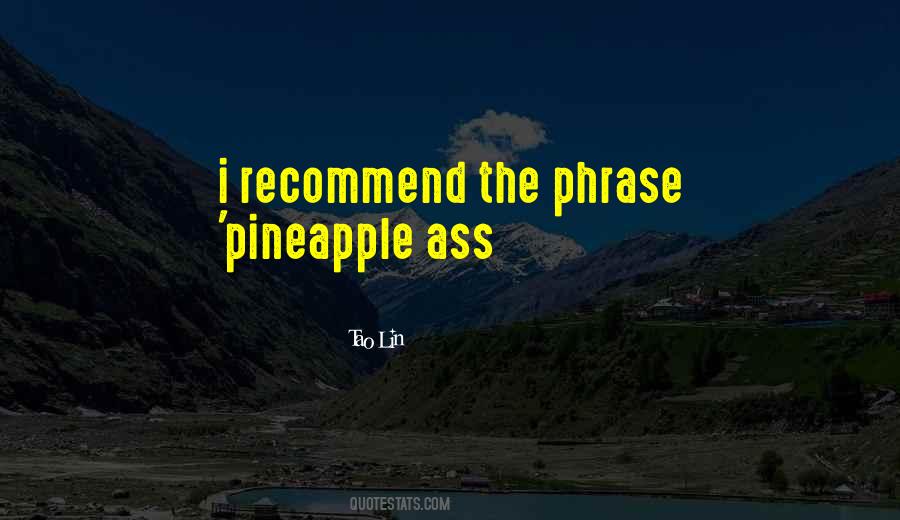 Pineapple Quotes #1712843