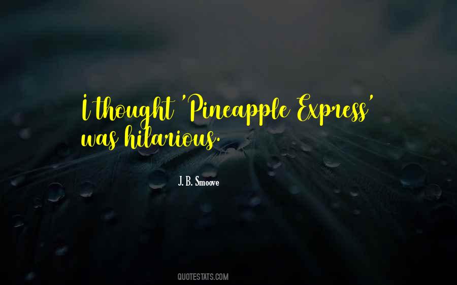 Pineapple Quotes #612857