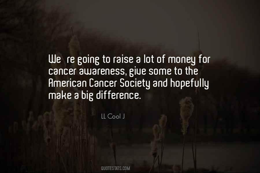 Quotes About American Cancer Society #1553941