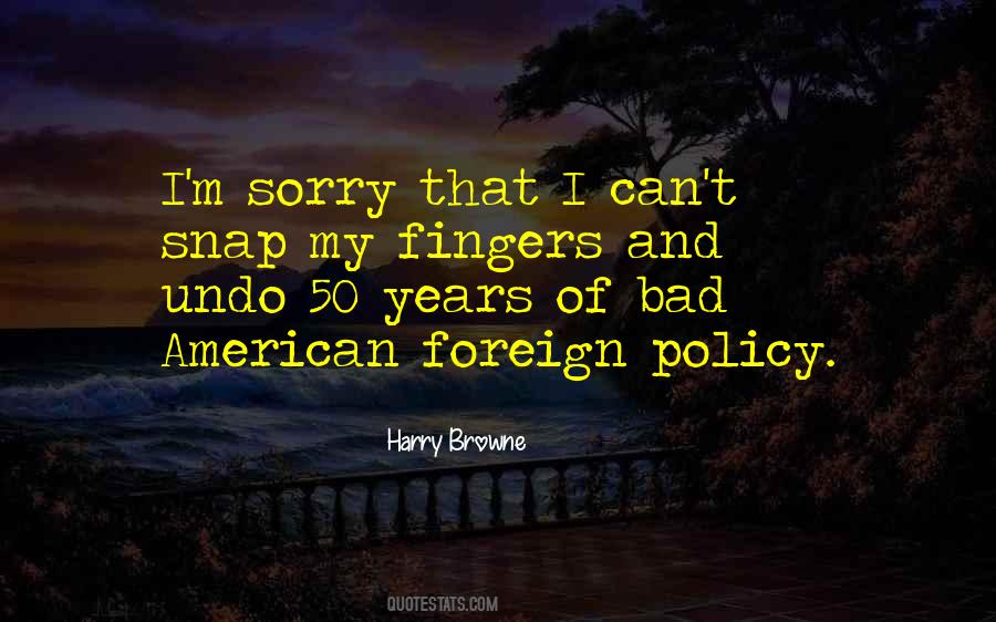 Quotes About American Foreign Policy #720782